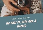 Mr Eazi Skin Tight Remix ft Rita Ora