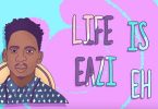 Mr Eazi Life Is Eazi Video