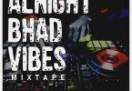 DJ Dewik Alnight Bhad Vibes Mix