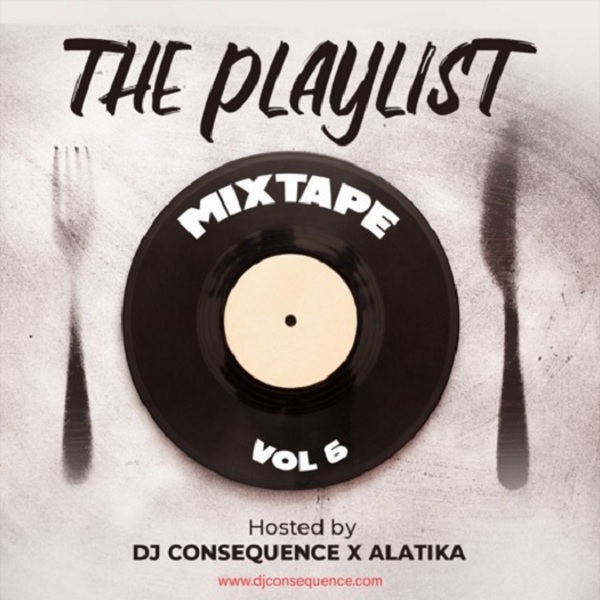 DJ Consequence The Playlist Mixtape Vol. 6