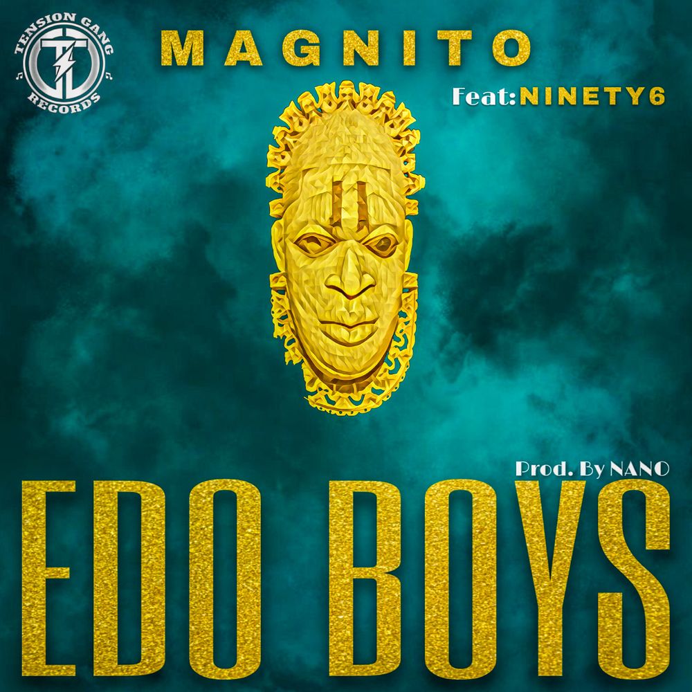 Magnito – Edo Boys ft. Ninety6