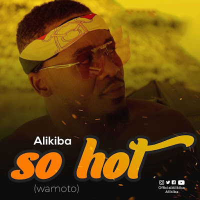 Alikiba – So Hot (Wamoto)