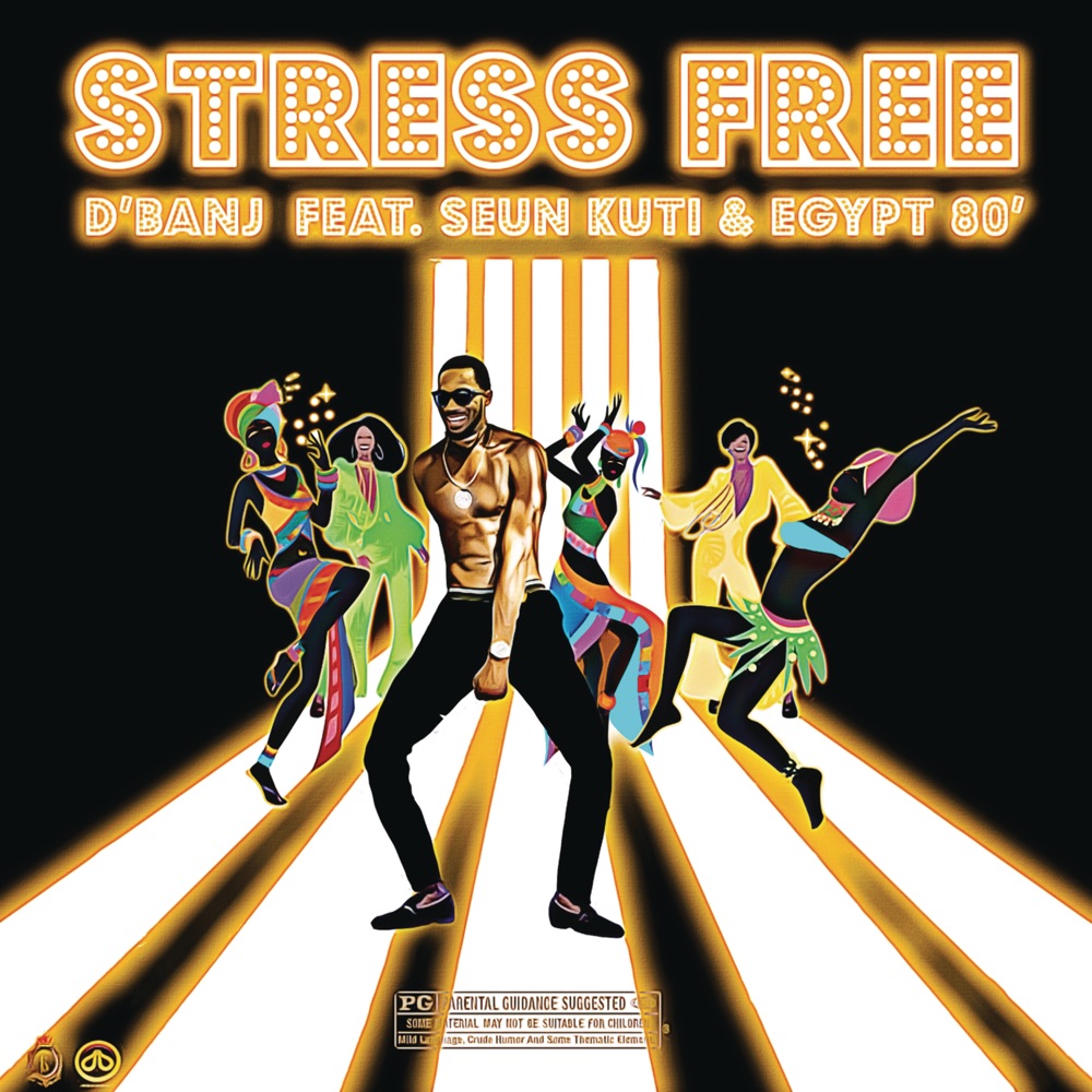 D’Banj – Stress Free ft. Seun Kuti, Egypt 80′