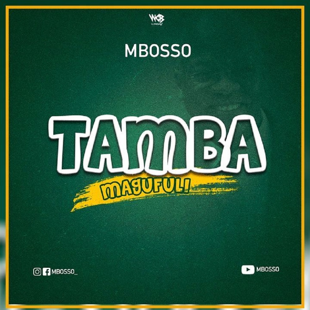 Mbosso – Tamba Magufuli