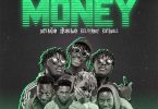 TubhaniMuzik – Money ft. KelvynBoy, DopeNation, Kofi Mole, Strongman