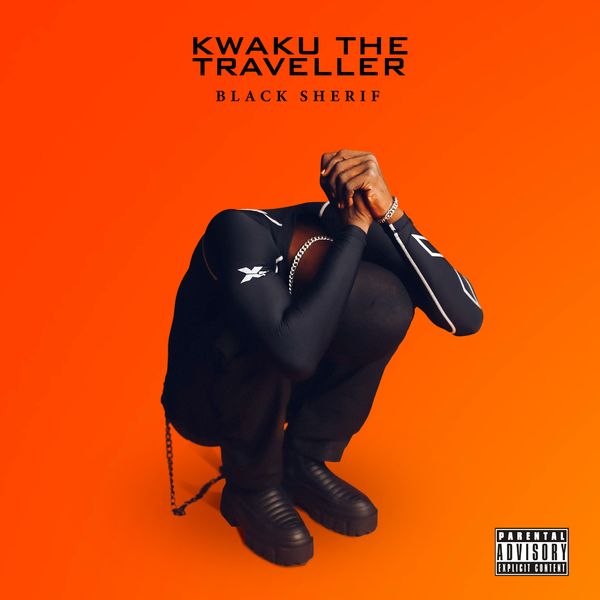 Black Sherif Kwaku The Traveller Lyrics