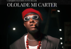 Carterefe – Ololade Mi Carter ft. Funny Muller