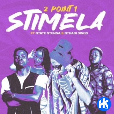 2Point1 ft Ntate Stunna & Nthabi Sings – Stimela