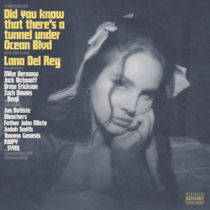 Lana Del Rey -  Did you know that there’s a tunnel under Ocean Blvd Album